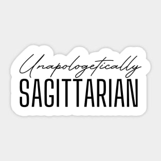 Unapologetically Sagittarian Sticker